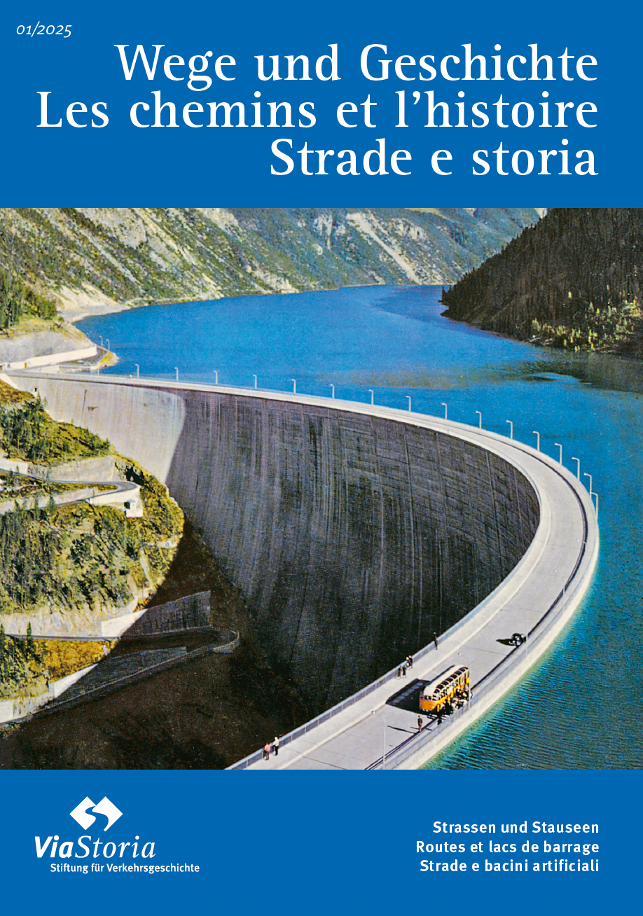 Wege und Geschichte 01-2025 Strassen und Stauseen
